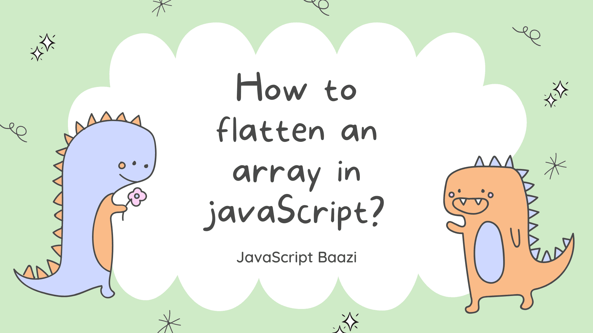 JavaScript Baazi: How to flatten an array in javaScript?